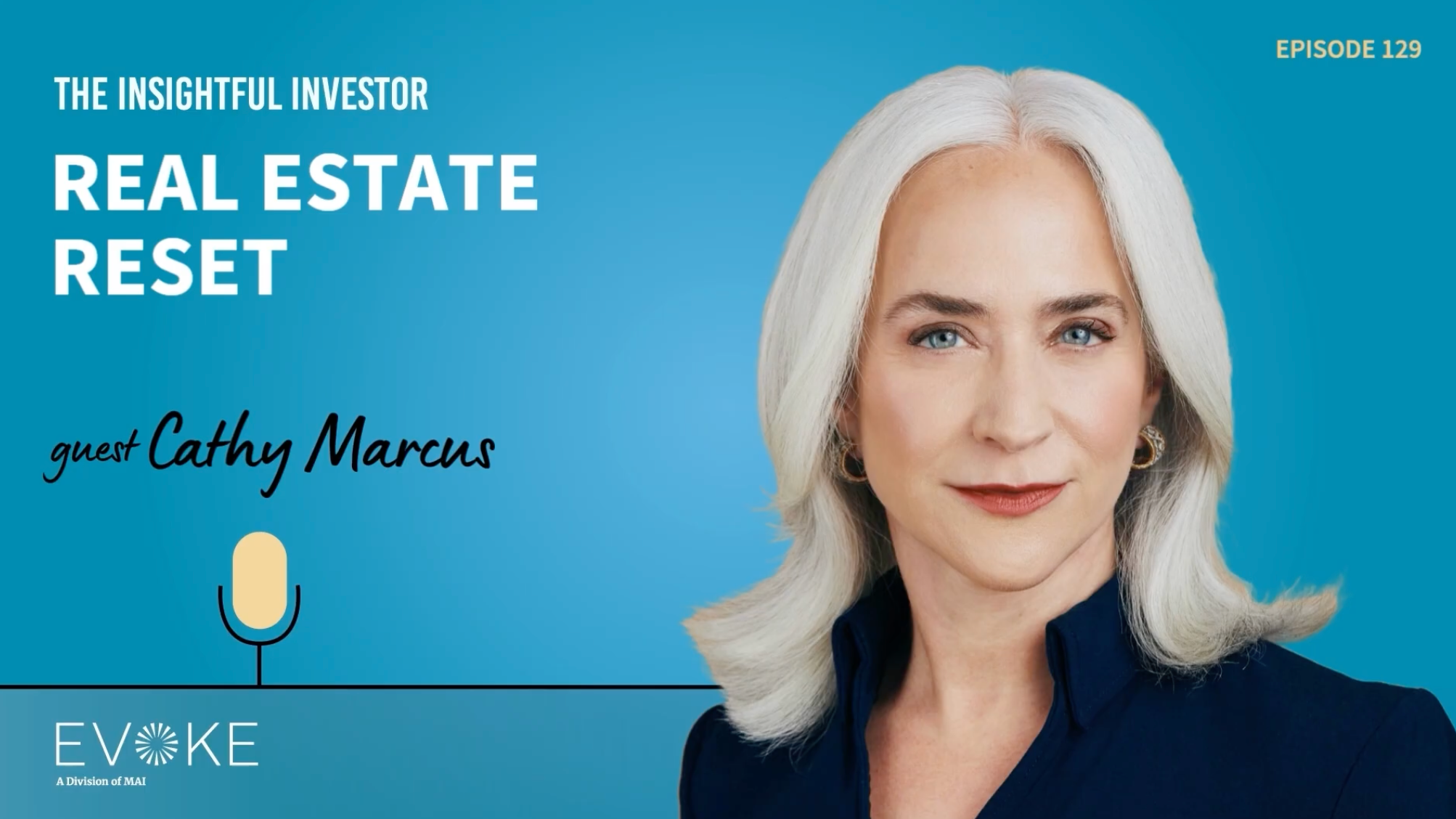 Insightful Investor Podcast: Cathy Marcus Discusses Investing Through Market Cycles